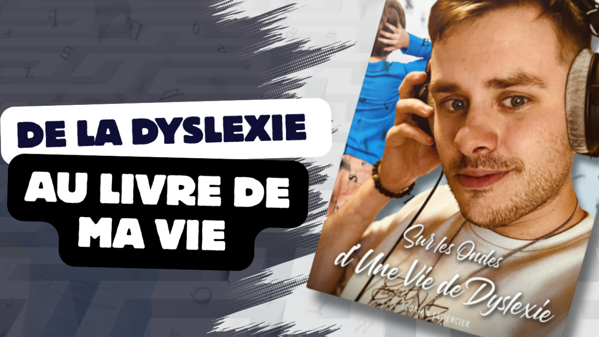 La Dyslexie – Comprendre, Agir, et Ne Jamais Abandonner
